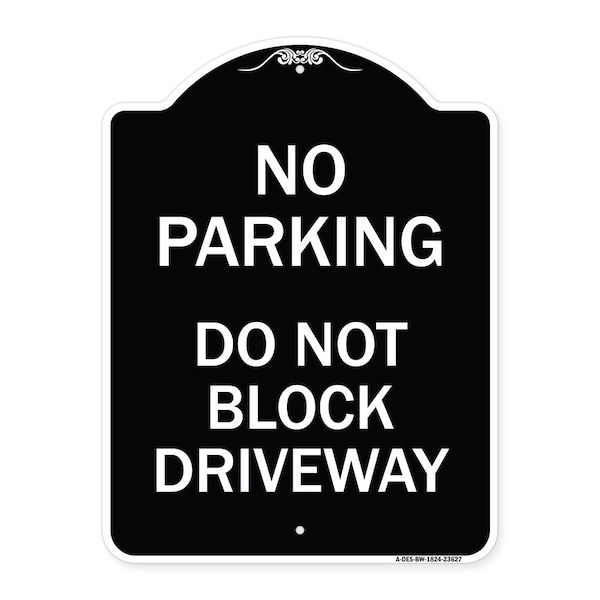 Signmission No Parking Do Not Block Driveway Heavy-Gauge Aluminum Architectural Sign, 24" x 18", BW-1824-23627 A-DES-BW-1824-23627 - main